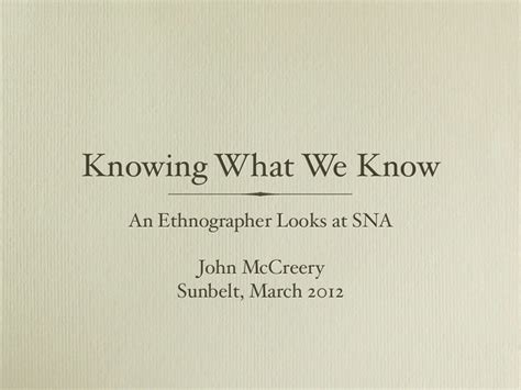 Knowing What We Know3