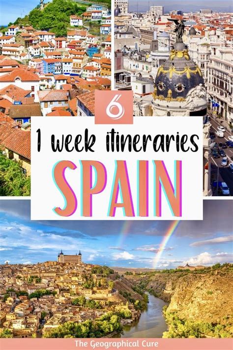Six Amazing One Week Itineraries For Spain The Geographical Cure