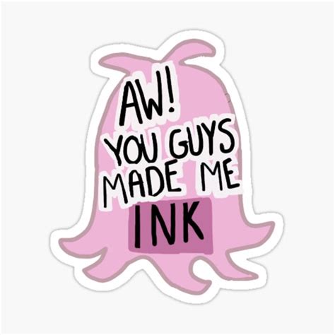 aw you guys made me ink sticker for sale by bella b123 redbubble