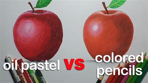 Oil Pastel Vs Colored Pencil Apple Drawing Youtube