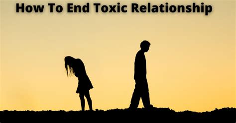How To End Toxic Relationship 8 Ways And Moving On Tips
