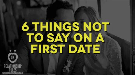 Things Not To Say When Dating Telegraph
