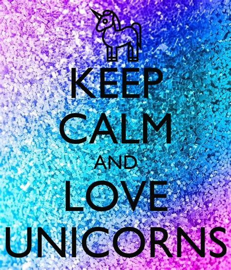 Keep Calm And Love Unicorns Poster Jayde Keep Calm O Matic