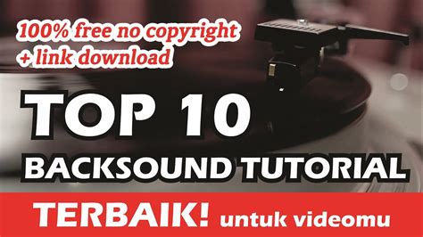 Backsound Video Tutorial Terbaik Yang Sering Dipakai Youtuber Youtube