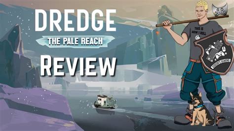 Dredge The Pale Reach Review Gideon S Gaming