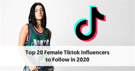 Top 20 Female Tiktok Influencers To Follow In 2020