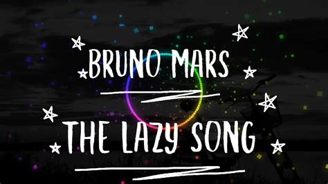 Bruno Mars The Lazy Song Lyrics Youtube