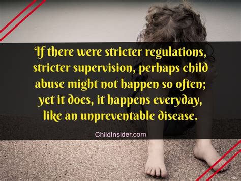 Abused children cannot express emotions safely. 30 Child Abuse Quotes That Will Remind Us The Danger ...