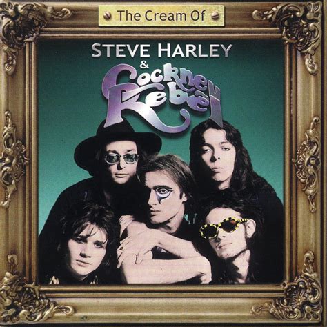 The Cream Of Steve Harley And Cockney Rebel Compilation By Steve Harley