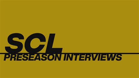 Scl Preseason Interviews Youtube