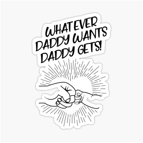 What Ever Daddy Wants Daddy Gets T Shirt Fathers Day Awesome Daddy