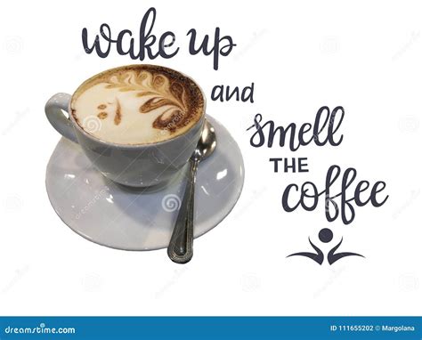 Cup of Cappuccino Coffee and Quote - Wake Up and Smell the Coffee Stock