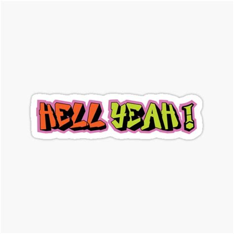 Hell Yeah Sticker For Sale By Quarantineshop Redbubble