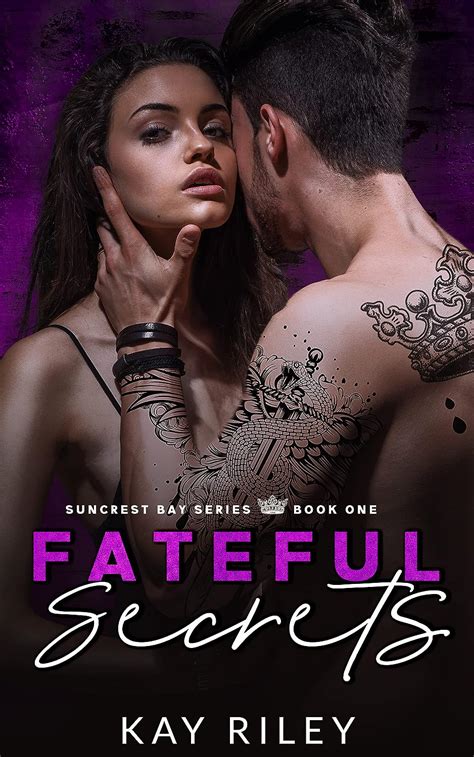Fateful Secrets A Dark Enemies To Lovers Gang Romance Suncrest Bay Series Book 1