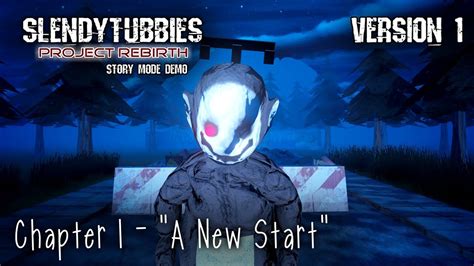 Slendytubbies Project Rebirth Story Mode Demonstration Chapter 1