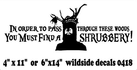 Monty Python Decal You Must Find A Shrubbery Funny Quote Vinyl Sticker