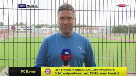 Fc Bayern Video Sky Reporter Hoffmann über Die Transfers Des Fcb