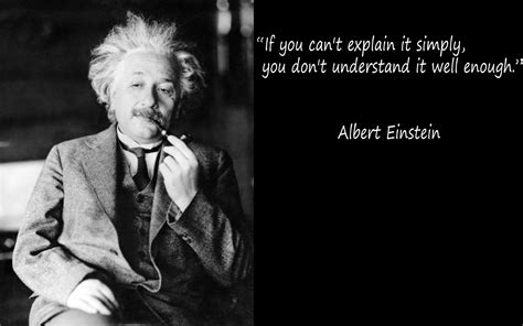 “if You Cant Explain It Simply” Albert Einstein A Pondering Mind