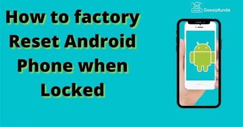 How To Factory Reset Android Phone When Locked
