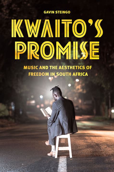 The best of south african kwaito. Kwaito's Promise: Music and the Aesthetics of Freedom in ...