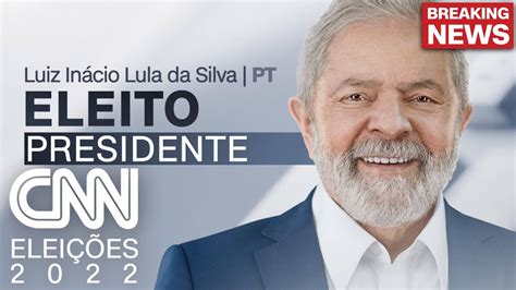 Luiz Inácio Lula Da Silva é Eleito Presidente Da República Cnn