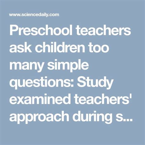 Preschool Teachers Ask Children Too Many Simple Questions Study