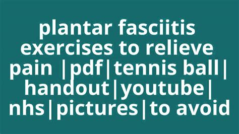 Do 2 sessions a day. Plantar Fasciitis Exercises To Relieve Pain |Pdf|Tennis ...