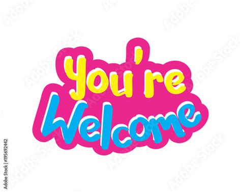 Youre Welcome Typography Typographic Creative Writing Text Image 3