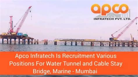 Apco Infratech Recruitment Jobs In Water Tunnel Cable Stay