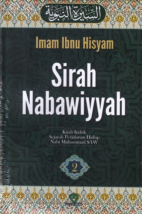 Sirah Nabawiyyah Kitab Induk Sejarah Perjalanan Hidup Nabi Muhammad