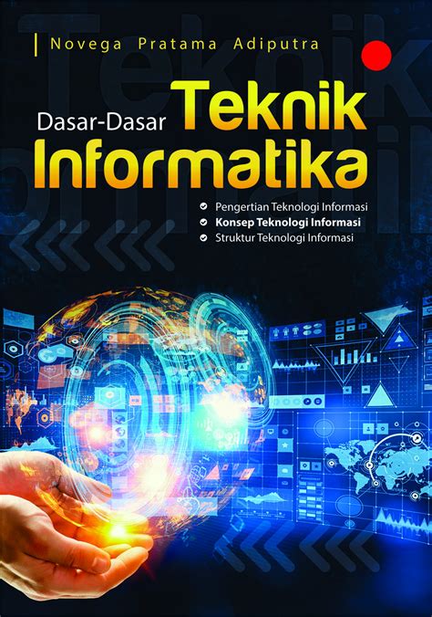 Buku Dasar Dasar Teknik Informatika - Penerbit Deepublish