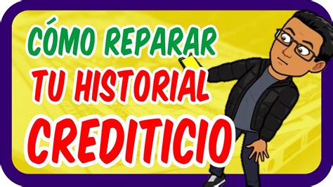 Truco Para Reparar O Crear Un Buen Historial Crediticio Educacion