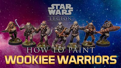 Star Wars Legion Painting Guide Ep26 Wookiee Warriors Youtube