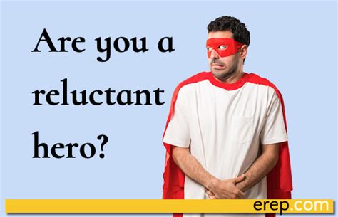 Are You A Reluctant Hero Erep