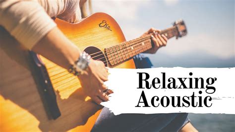 Relaxing Acoustic Guitar Music Calm Stress Relief Studying Youtube