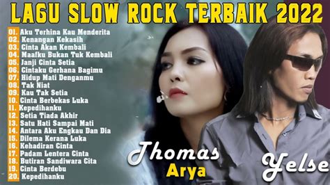 Thomas Arya Feat Yelse Full Album Terbaru 2022 Lagu Galau Youtube