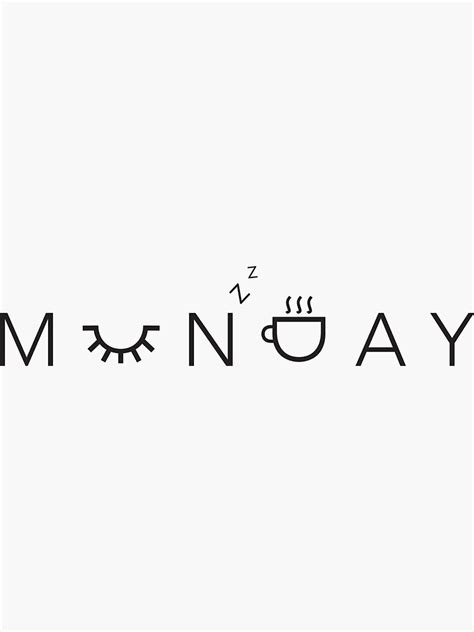 Sleepy Monday With Coffee Typography Sticker For Sale By Quoteslife