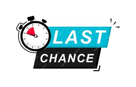 Premium Vector Last Chance Icon On White Background Last Chance Logo