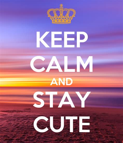 Keep Calm And Stay Cute Poster Asia Keep Calm O Matic