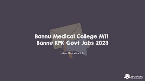 Bannu Medical College Mti Bannu Kpk Govt Jobs