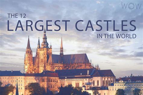 The 12 Largest Castles In The World Wow Travel