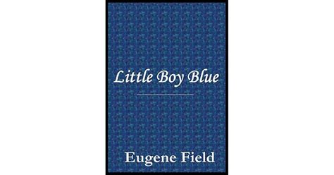 Little Boy Blue By Eugene Field