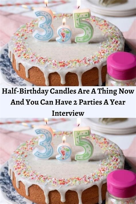 Half Birthday Candles Are A Thing Now And You Can Have 2 Parties A Year