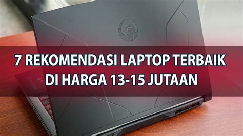 Rekomendasi Laptop Terbaik Di Harga Jutaan Review