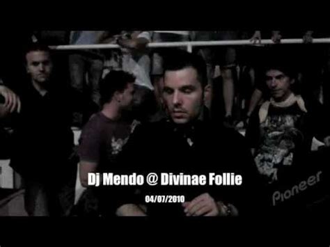 Dj Mendo Divinae Follie YouTube