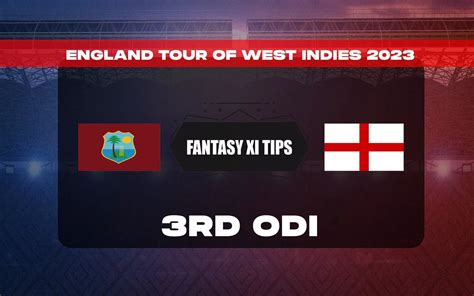 Wi Vs Eng Dream11 Prediction Dream11 Playing Xi Today 3rd Odi England Tour Of West Indies 2023