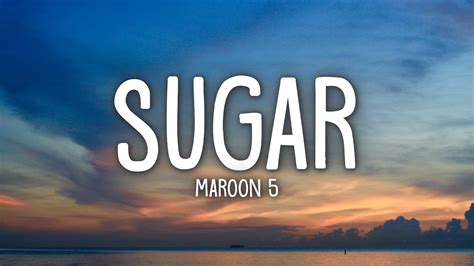 Maroon 5 Sugar Lyrics Youtube