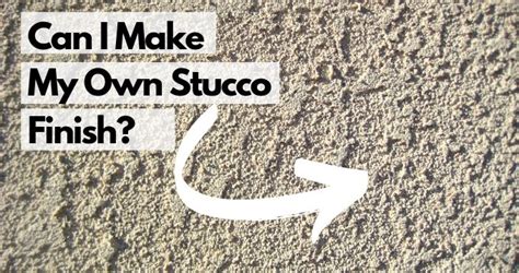 How Can I Make Stucco Finish Material Myself