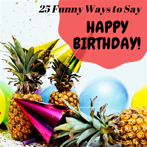 Creative Ways To Say Happy Birthday Day