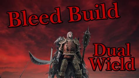 Elden Ring Dual Wield Bleed Builds Are Amazing Youtube